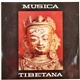 Unknown Artist - Musica Tibetana