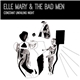 Elle Mary & The Bad Men - Constant Unfailing Night