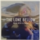 The Lone Bellow - Walk Into A Storm